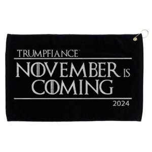 Trumpfiance November Is Coming Grommeted Golf Towel