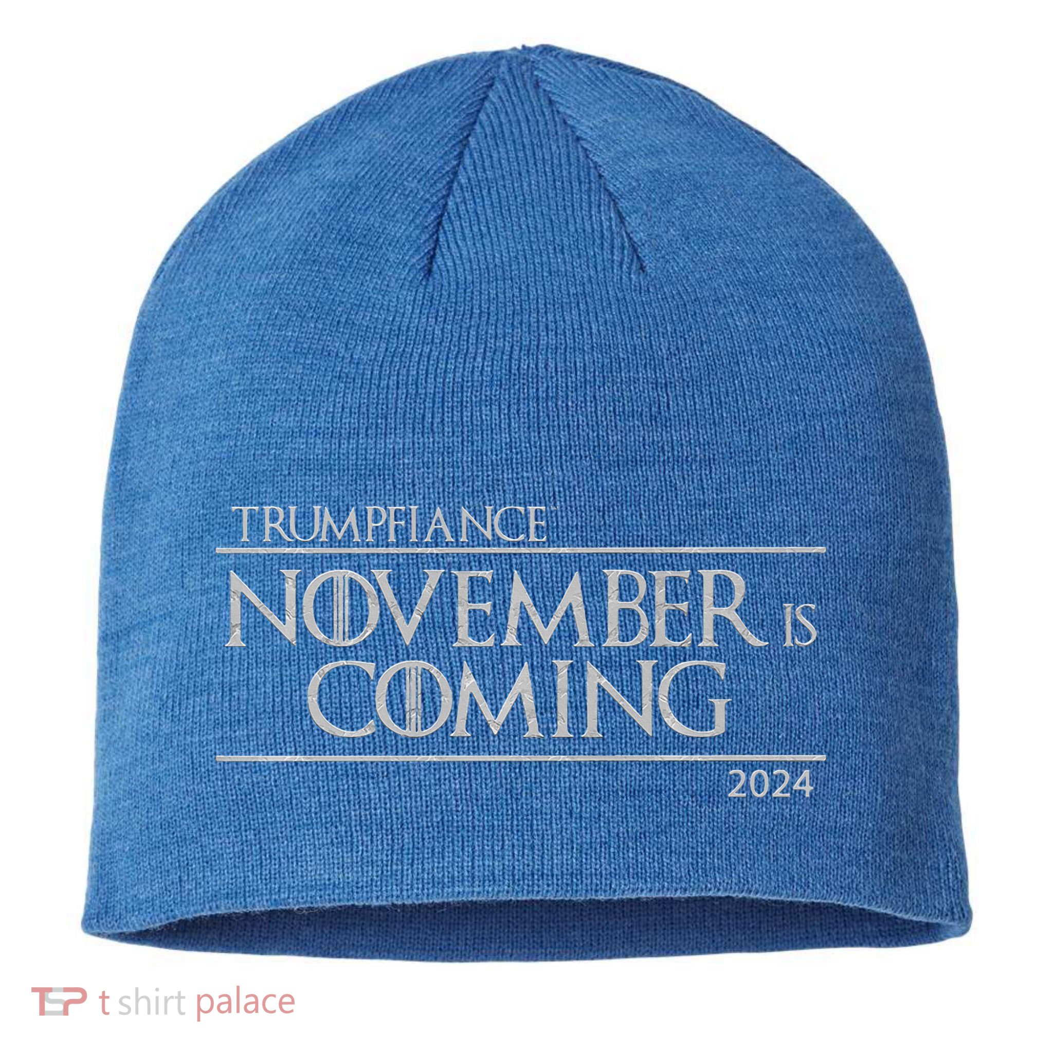Trumpfiance November Is Coming Sustainable Beanie