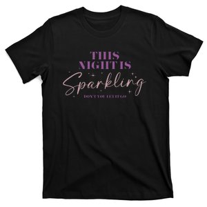 This Night Is Sparkling T-Shirt