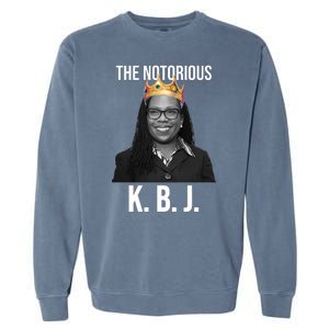 The Notorious KBJ Ketanji Brown Jackson Supremes Court Justice Garment-Dyed Sweatshirt