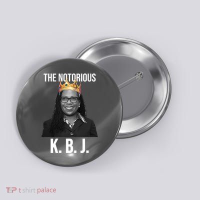 The Notorious KBJ Ketanji Brown Jackson Supremes Court Justice Button