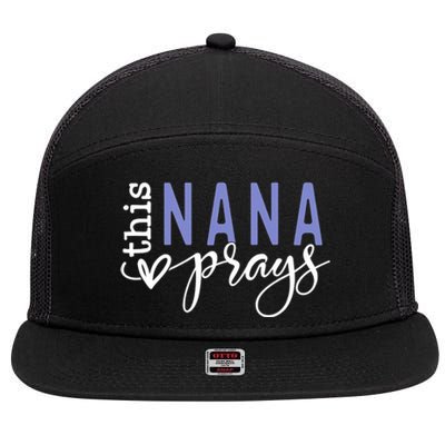 This Nana Love Prays 7 Panel Mesh Trucker Snapback Hat