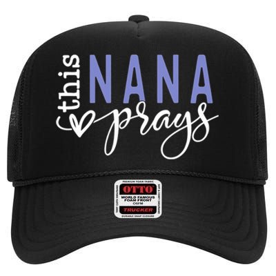 This Nana Love Prays High Crown Mesh Back Trucker Hat