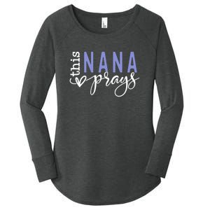 This Nana Love Prays Women's Perfect Tri Tunic Long Sleeve Shirt