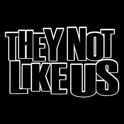 They Not Like Us T-Shirt