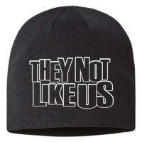 They Not Like Us Sustainable Beanie