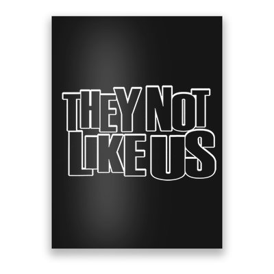 They Not Like Us Poster