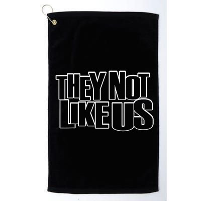 They Not Like Us Golf Towel