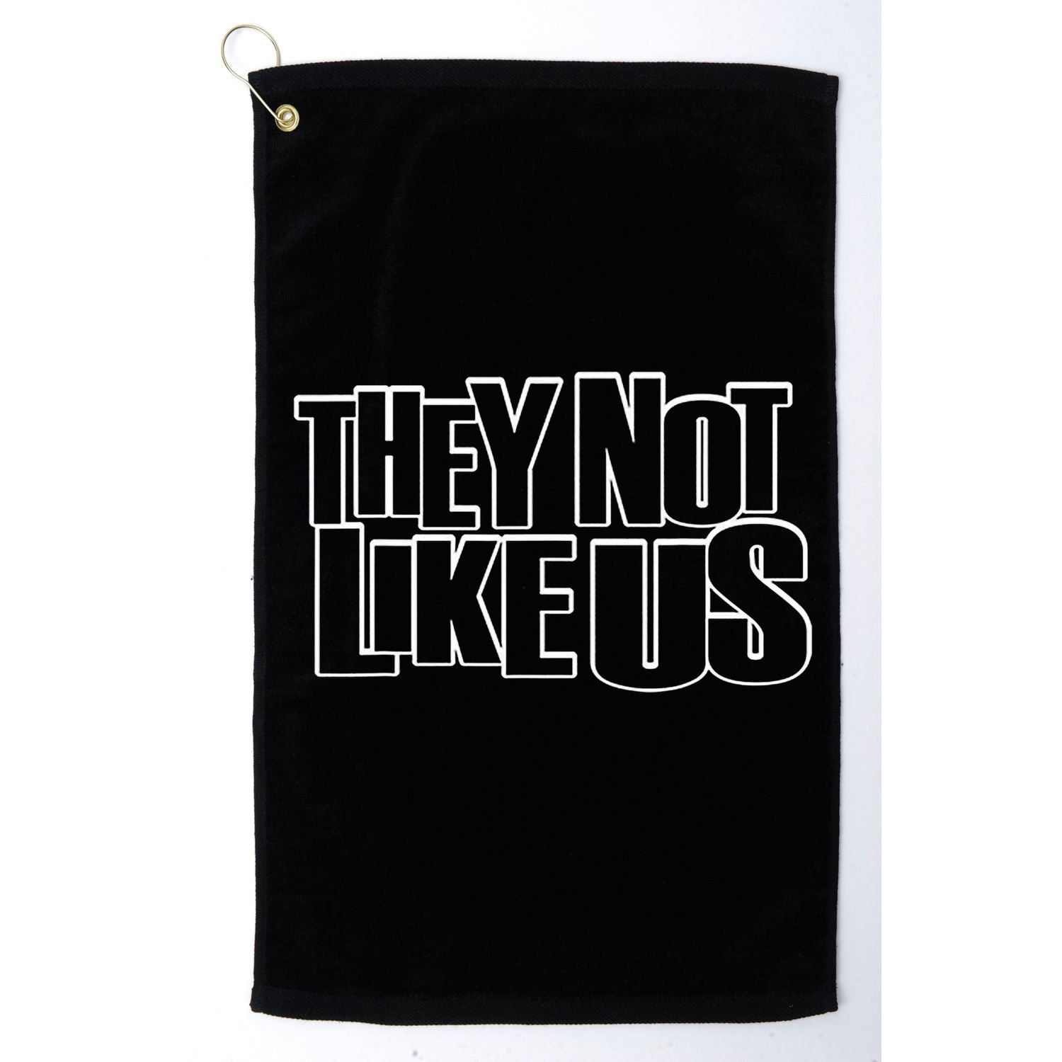 They Not Like Us Golf Towel