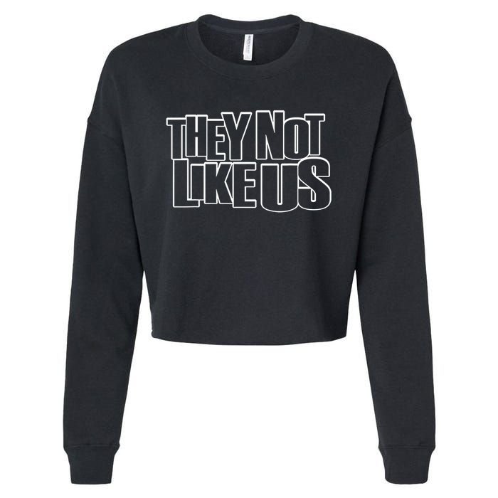 They Not Like Us Cropped Pullover Crew