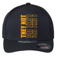 They Not Like Us  Not Like Us  They Not Like Us Flexfit Unipanel Trucker Cap