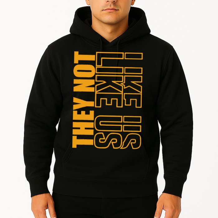 They Not Like Us  Not Like Us  They Not Like Us Hoodie
