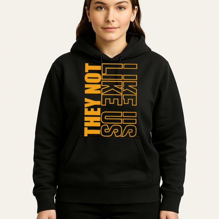 They Not Like Us  Not Like Us  They Not Like Us Hoodie
