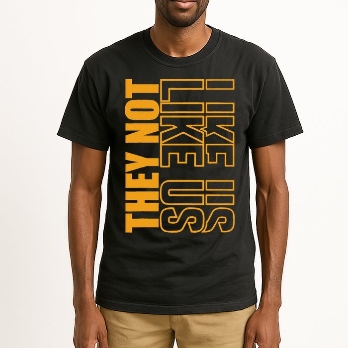 They Not Like Us  Not Like Us  They Not Like Us Tall T-Shirt