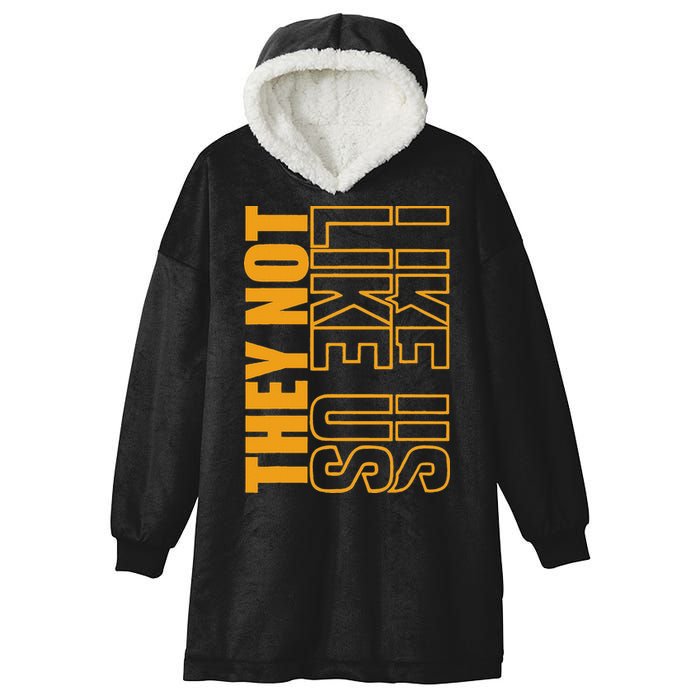 They Not Like Us  Not Like Us  They Not Like Us Hooded Wearable Blanket
