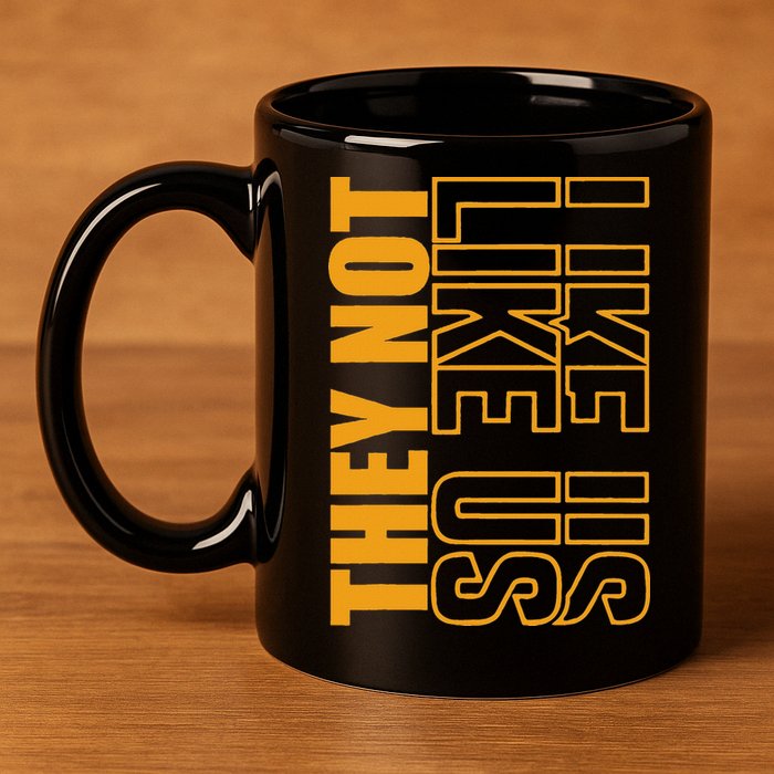 They Not Like Us  Not Like Us  They Not Like Us 11oz C Handle Ceramic Mug