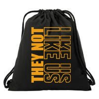 They Not Like Us  Not Like Us  They Not Like Us Drawstring Bag