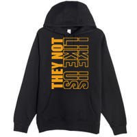 They Not Like Us  Not Like Us  They Not Like Us Premium Pullover Hoodie