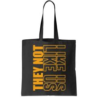 They Not Like Us  Not Like Us  They Not Like Us Bag
