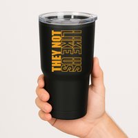 They Not Like Us  Not Like Us  They Not Like Us Tumbler