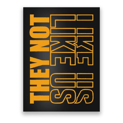 They Not Like Us  Not Like Us  They Not Like Us Poster