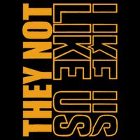 They Not Like Us  Not Like Us  They Not Like Us Poster