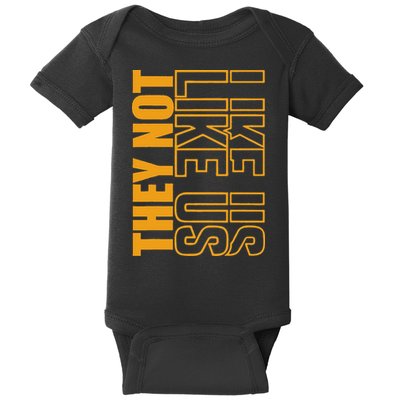 They Not Like Us  Not Like Us  They Not Like Us Baby Bodysuit