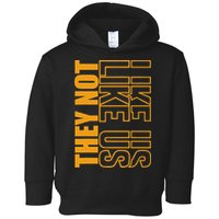 They Not Like Us  Not Like Us  They Not Like Us Toddler Hoodie