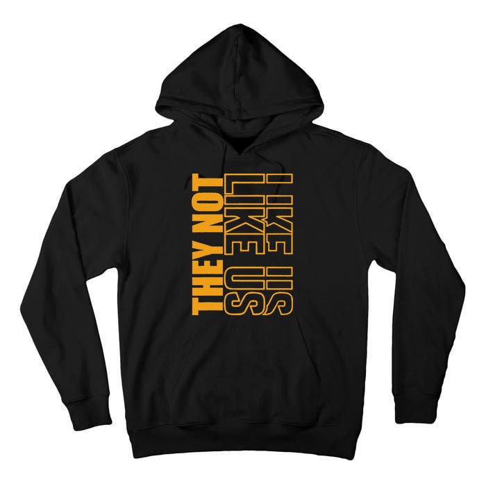 They Not Like Us  Not Like Us  They Not Like Us Tall Hoodie