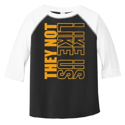 They Not Like Us  Not Like Us  They Not Like Us Toddler Fine Jersey T-Shirt