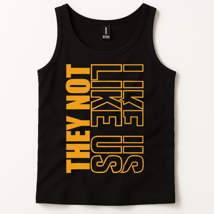They Not Like Us  Not Like Us  They Not Like Us Tank Top