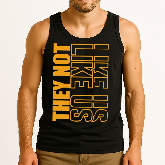They Not Like Us  Not Like Us  They Not Like Us Tank Top