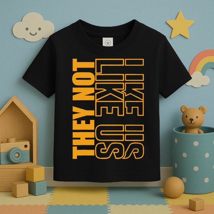 They Not Like Us  Not Like Us  They Not Like Us Toddler T-Shirt