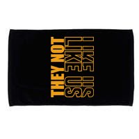 They Not Like Us  Not Like Us  They Not Like Us Microfiber Hand Towel