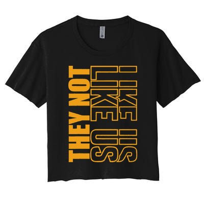 They Not Like Us  Not Like Us  They Not Like Us Crop Top