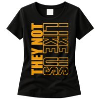 They Not Like Us  Not Like Us  They Not Like Us Womens T-Shirt