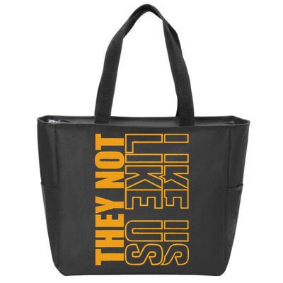 They Not Like Us  Not Like Us  They Not Like Us Zip Tote Bag