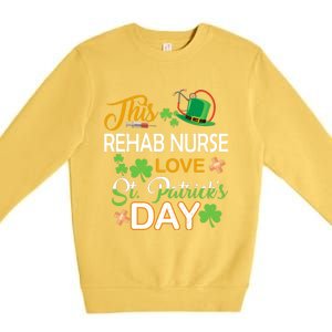 This Nurse Love St Patrick's Day Rehab Nurse One Lucky Nurse Gift Premium Crewneck Sweatshirt