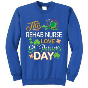 This Nurse Love St Patrick's Day Rehab Nurse One Lucky Nurse Gift Tall Sweatshirt