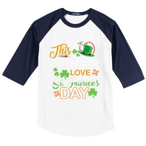 This Nurse Love St Patrick's Day Rehab Nurse One Lucky Nurse Gift Baseball Sleeve Shirt