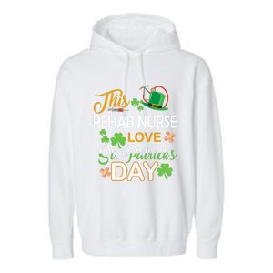 This Nurse Love St Patrick's Day Rehab Nurse One Lucky Nurse Gift Garment-Dyed Fleece Hoodie