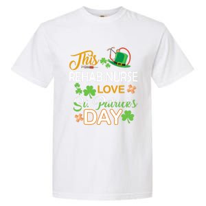 This Nurse Love St Patrick's Day Rehab Nurse One Lucky Nurse Gift Garment-Dyed Heavyweight T-Shirt