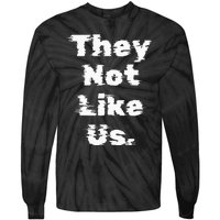 They Not Like Us Tie-Dye Long Sleeve Shirt