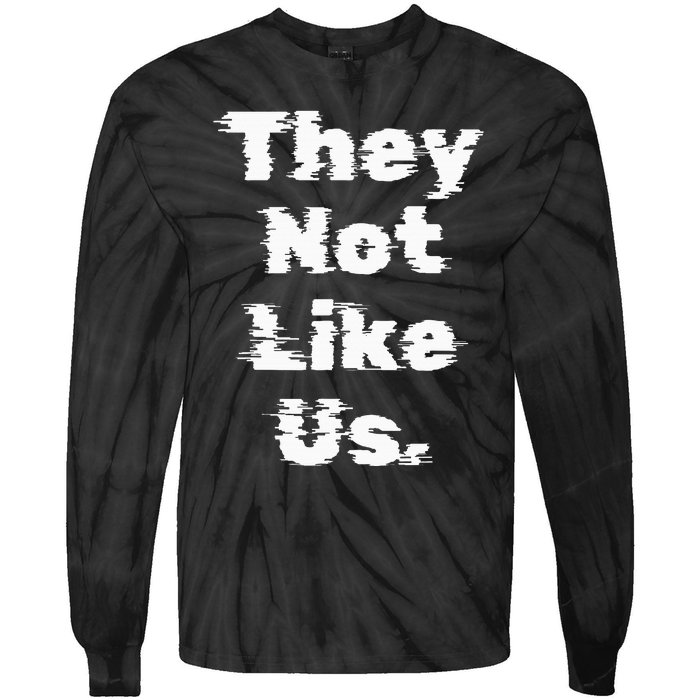 They Not Like Us Tie-Dye Long Sleeve Shirt