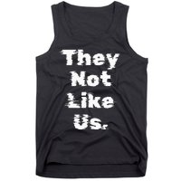 They Not Like Us Tank Top