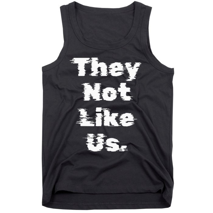 They Not Like Us Tank Top