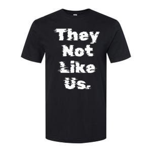 They Not Like Us Softstyle CVC T-Shirt