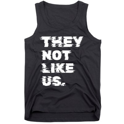 They Not Like Us Tank Top