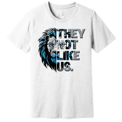 They Not Like Us Detroit Football Sports Fan Premium T-Shirt