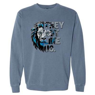 They Not Like Us Detroit Football Sports Fan Garment-Dyed Sweatshirt